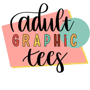 Adult Graphic Tees