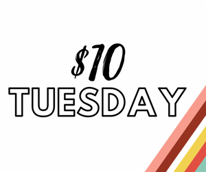 $10 Tuesday